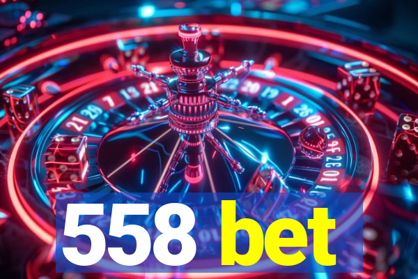 558 bet